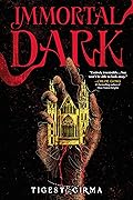 Immortal Dark (Immortal Dark Trilogy, #1)