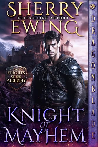 Knight of Mayhem: A Medieval Historical Romance (The Knights of the Anarchy Book 4)