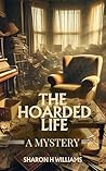 The Hoarded Life ...
