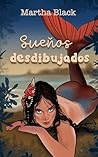 Sueños desdibujados by Martha Black