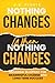 Nothing Changes When Nothin...