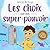 Les choix sont mon super-po...