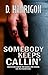 Somebody Keeps Callin'