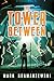 The Tower Between (Tower Between Trilogy Book 1)