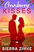 Cranberry Kisses by Sierra Zinke
