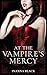 At the Vampire's Mercy: A Paranormal Lesbian BDSM Erotica (Magic and Monsters)