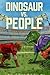 Dinosaur Vs. People: Why Pe...