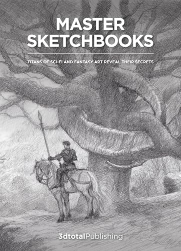 Master Sketchbooks: Legendary artists of the entertainment industry reveal their secrets (Hardcover)