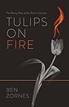 Tulips on Fire: T...