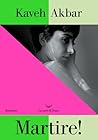 Martire! by Kaveh Akbar