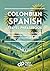 Colombian Spanish Travel Phrasebook by Digital Polyglot