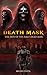Death Mask: The Fate of the...