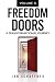 FREEDOM DOORS: A TRANSFORMA...
