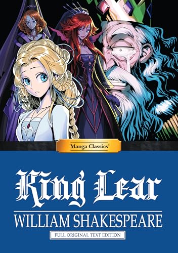 Manga Classics: King Lear - Full Original Text Edition (Hard Cover) (Manga Classics: Hard Cover)