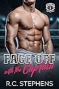 Face Off with the Captain : An enemies to lovers forbidden college hockey romance (Riverside U)
