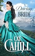 A Daring Bride: A Sweet Historical Western Romance
