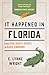 It Happened In Florida by E. Lynne Wright