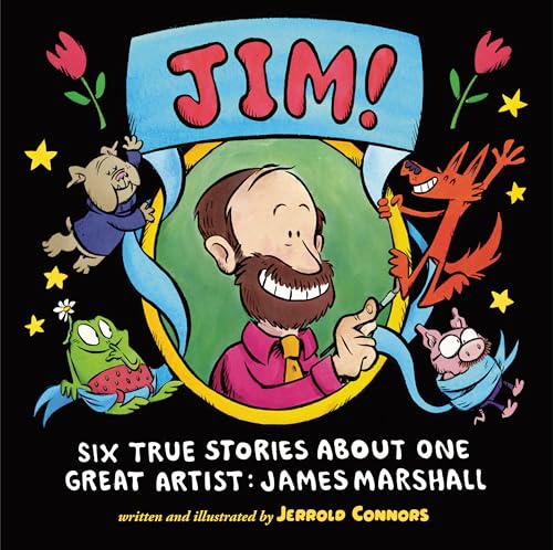 JIM!: Six True Stories about One Great Artist: James Marshall (Hardcover)