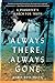 Always There, Always Gone: A Daughter's Search for Truth