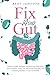Fix Your Gut: Holistic Heal...