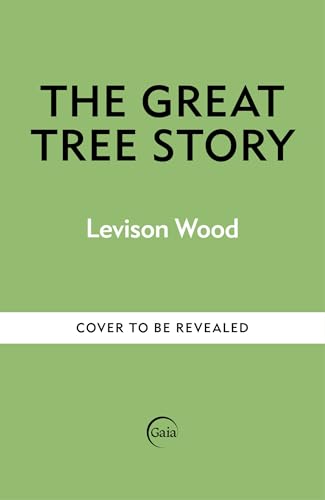 The Great Tree Story: How Forests Have Shaped Our World (Kindle Edition)