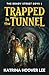 Trapped in the Tunnel Brady Street Boys Indiana Adventure Series Book One by Katrina Hoover Lee