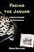 Facing the Jaguar by Babs Walters