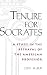 Tenure for Socrates: A Stud...