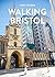 Walking Bristol by Vicky Wilson