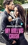 My Bully's Crush:...