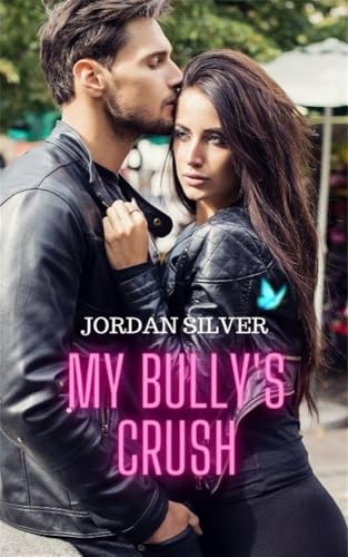 My Bully's Crush: Vol.1 (Kindle Edition)