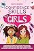 Confidence Skills for Girls...