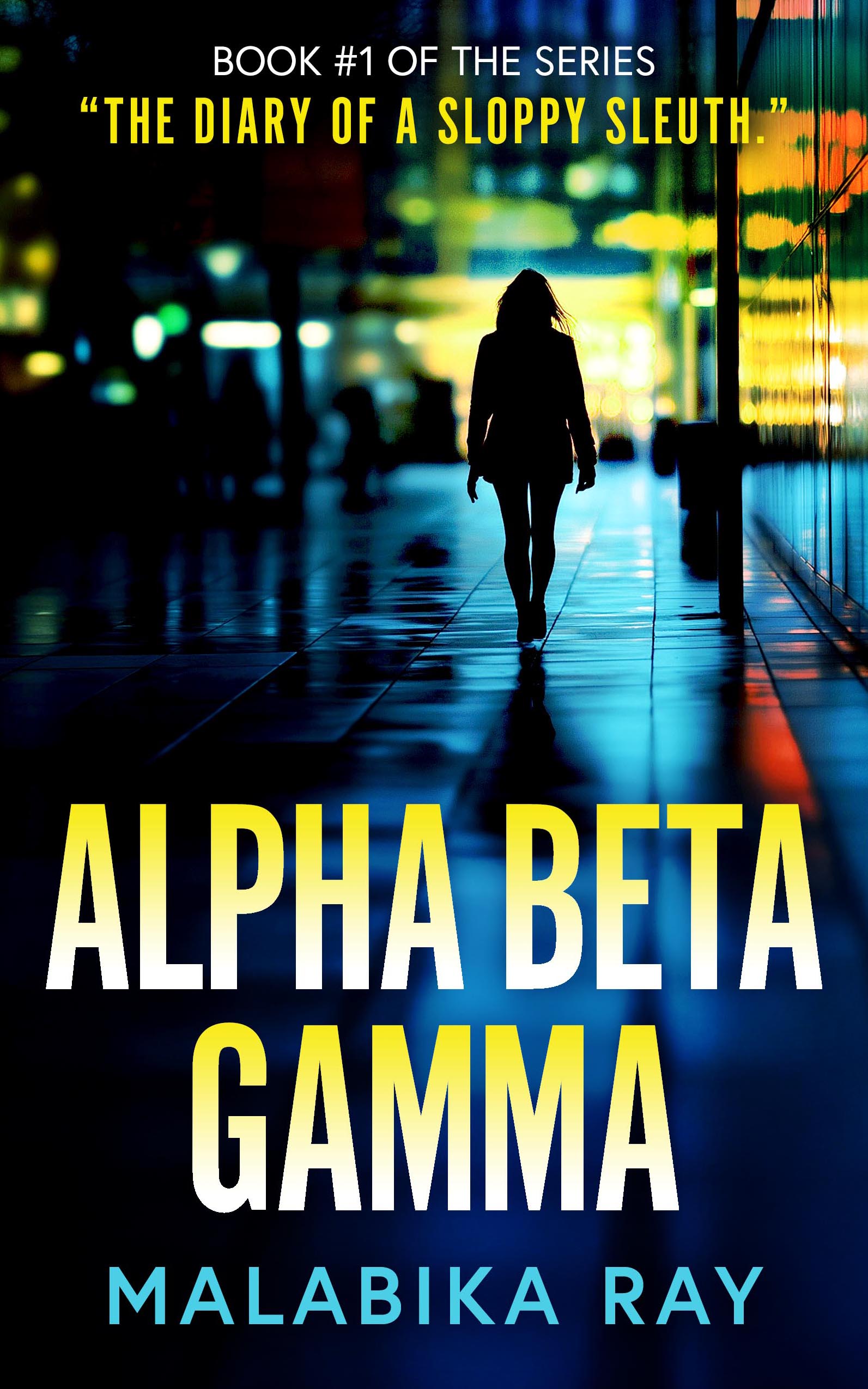 Alpha Beta Gamma (The Diary of a Sloppy Sleuth, #1)