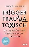 Trigger, Trauma, ...