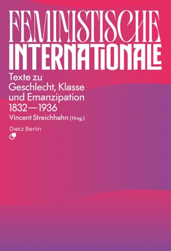 Feministische Internationale: Texte zu Geschlecht, Klasse und Emanzipation 1832-1936 (Paperback)