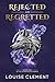 Rejected and Regretted: A Wolf Shifter Rejected Mate Romance (Ashen Wolves)