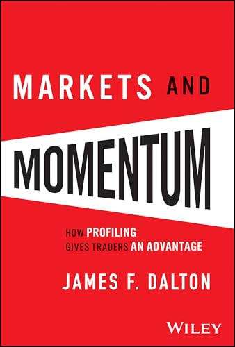 Markets and Momentum: How Profiling Gives Traders an Advantage (Hardcover)