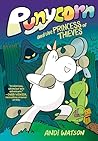 Punycorn and the Princess of Thieves (Punycorn, #2)