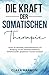 DIE KRAFT DER SOMATISCHEN T...