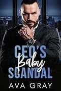CEO's Baby Scandal (Alpha Billionaire)