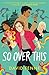 So Over This by David Fenne