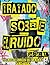 TRATADO SOBRE EL RUIDO (mental) by NEFTALI COLLADO