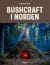 Bushcraft I Norden