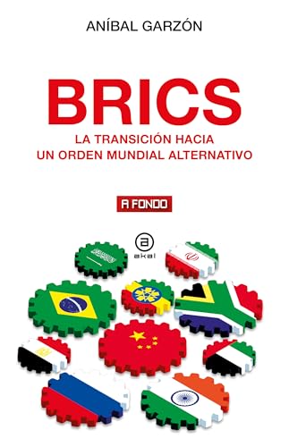 BRICS: La transición hacia un orden mundial alternativo (Paperback)