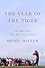 The Year of the Tiger: The Major Run That Made Tiger Woods – The Tiger Slam Biography: Brilliance and Downfall