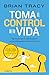 Toma el control de tu vida: Aprende las 12 habilidades esenciales para obtener el éxito