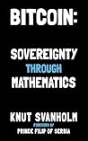 Bitcoin: Sovereignty Through Mathematics (2024 Edition)