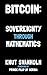 Bitcoin: Sovereignty Through Mathematics (2024 Edition)