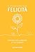 Il piccolo libro della Felicità: Pensieri per illuminare le tue giornate (Italian Edition)