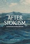 After Stoicism: L...
